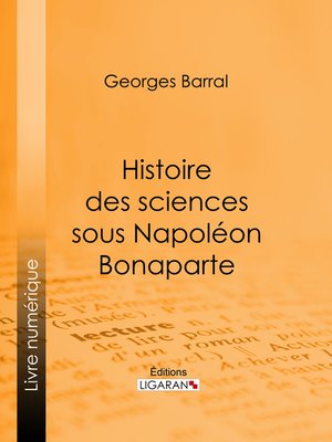 cover image of Histoire des sciences sous Napoléon Bonaparte